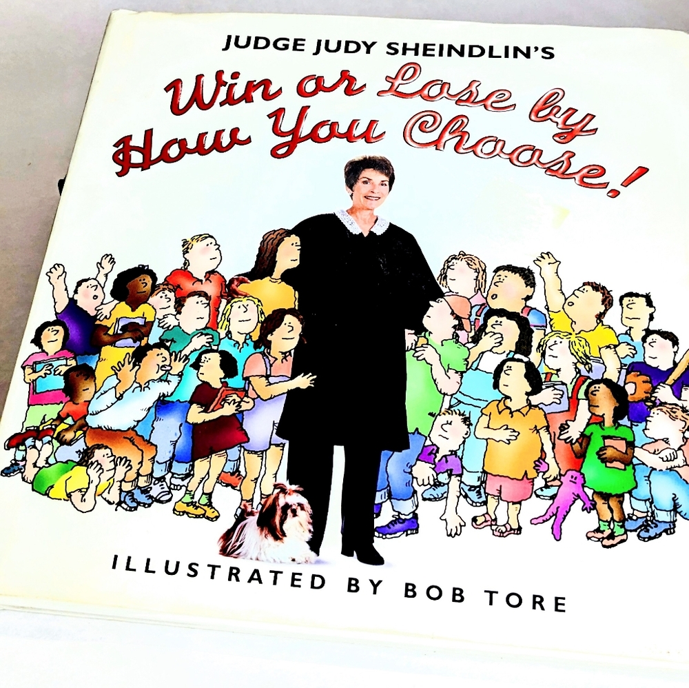 Win Or Lose By How You Choose    Chlldrens Book By Judge JudySheindlin